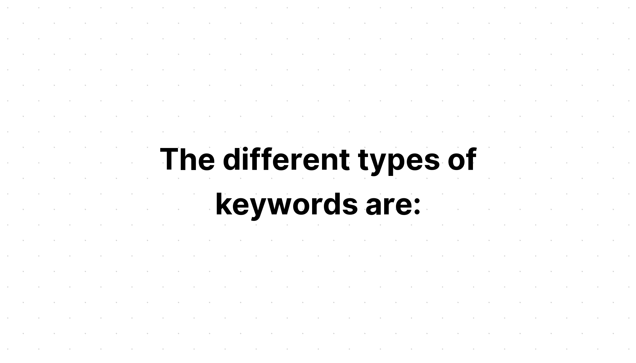 the-different-types-of-keywords-are